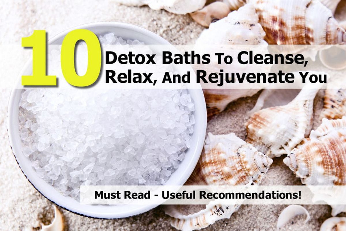10 Detox Baths To Cleanse, Relax, And Rejuvenate You
