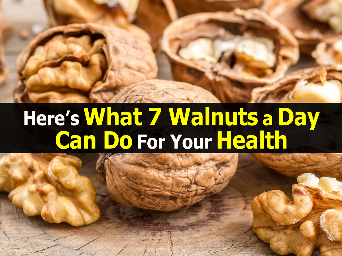 Here’s What 7 Walnuts a Day Can Do For Your Health