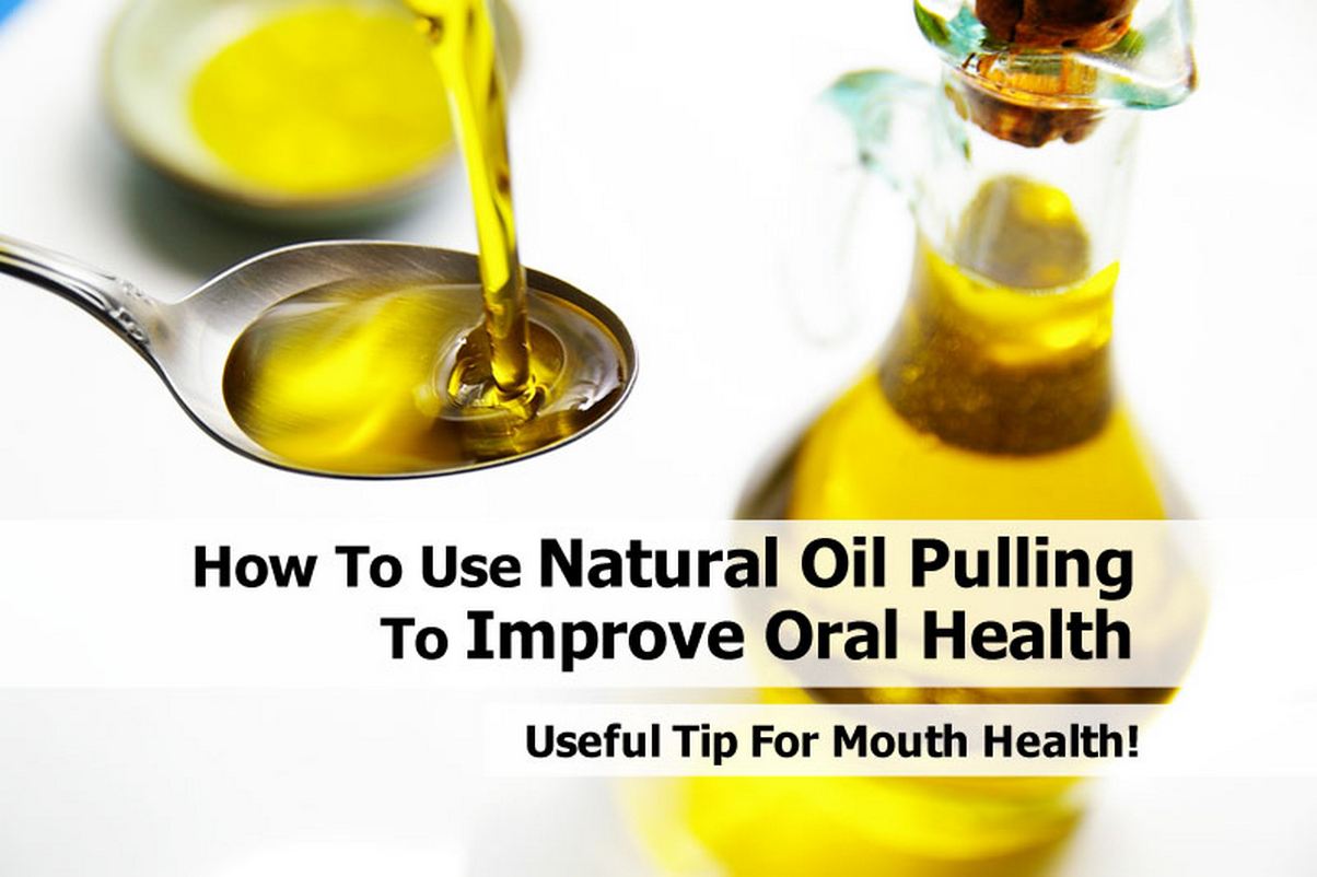 How To Use Natural Oil Pulling To Improve Oral Health
