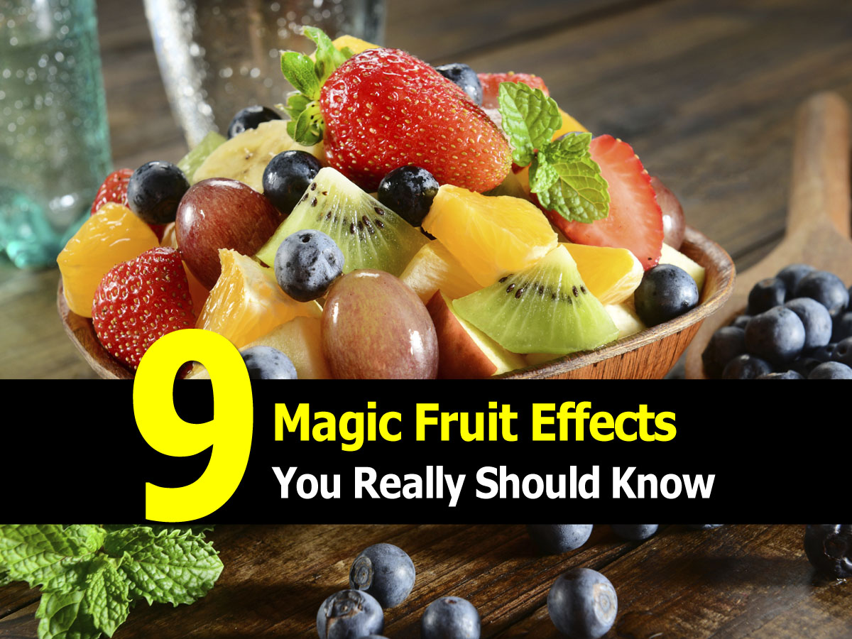 9 Magic Fruit Effects You Really Should Know