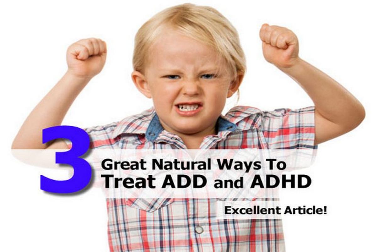 Natural Ways To Treat Adhd In A Child Natural Ways To Treat Adhd In A Child