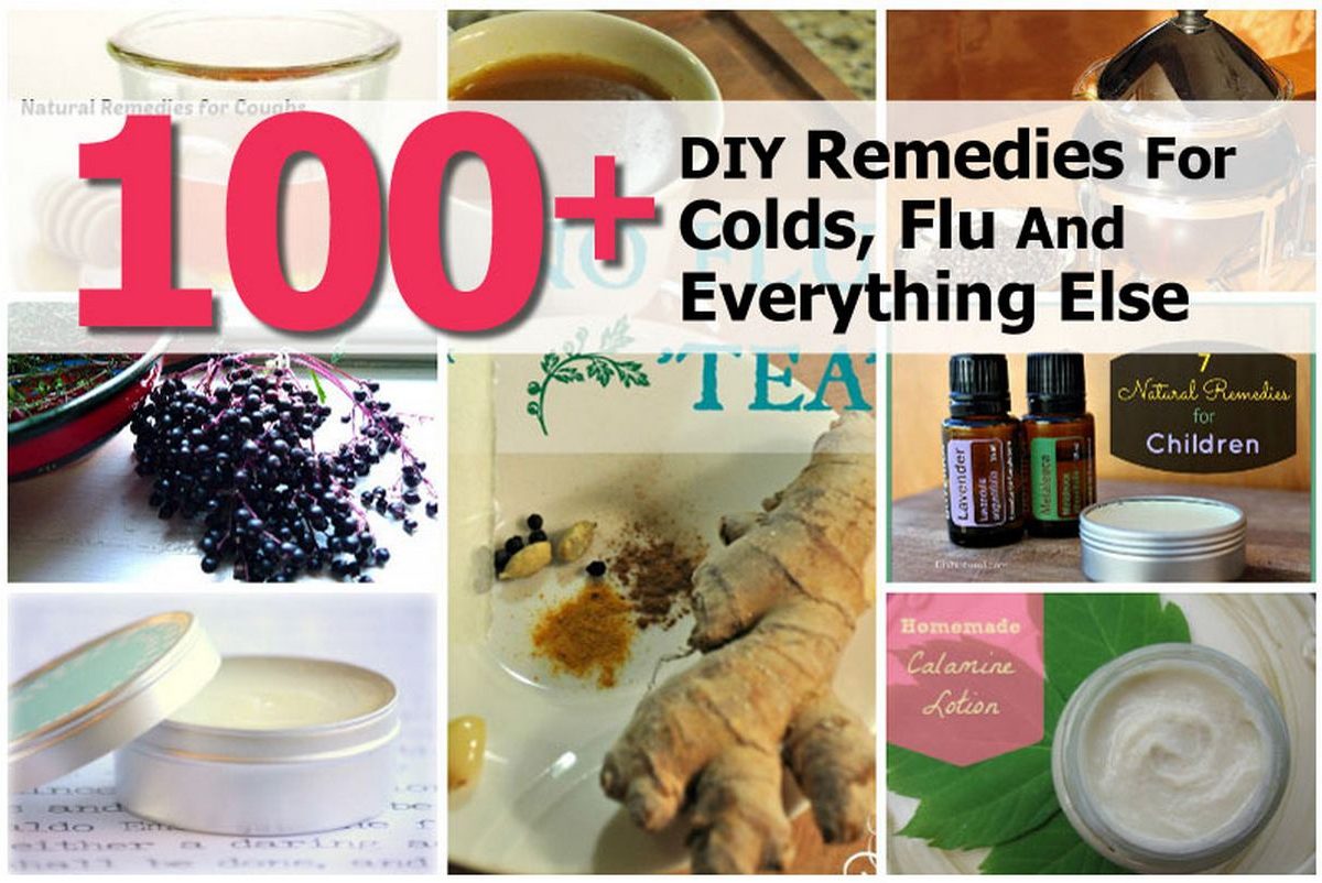 100+ DIY Remedies For Colds, Flu And Everything Else
