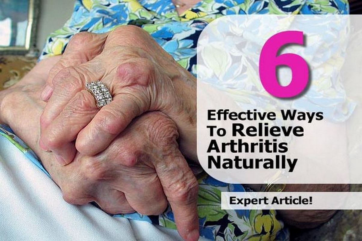 6 Effective Ways To Relieve Arthritis Naturally